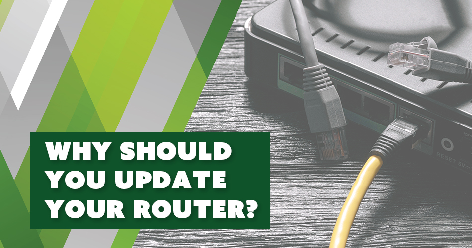 Why Should You Update Your Router?