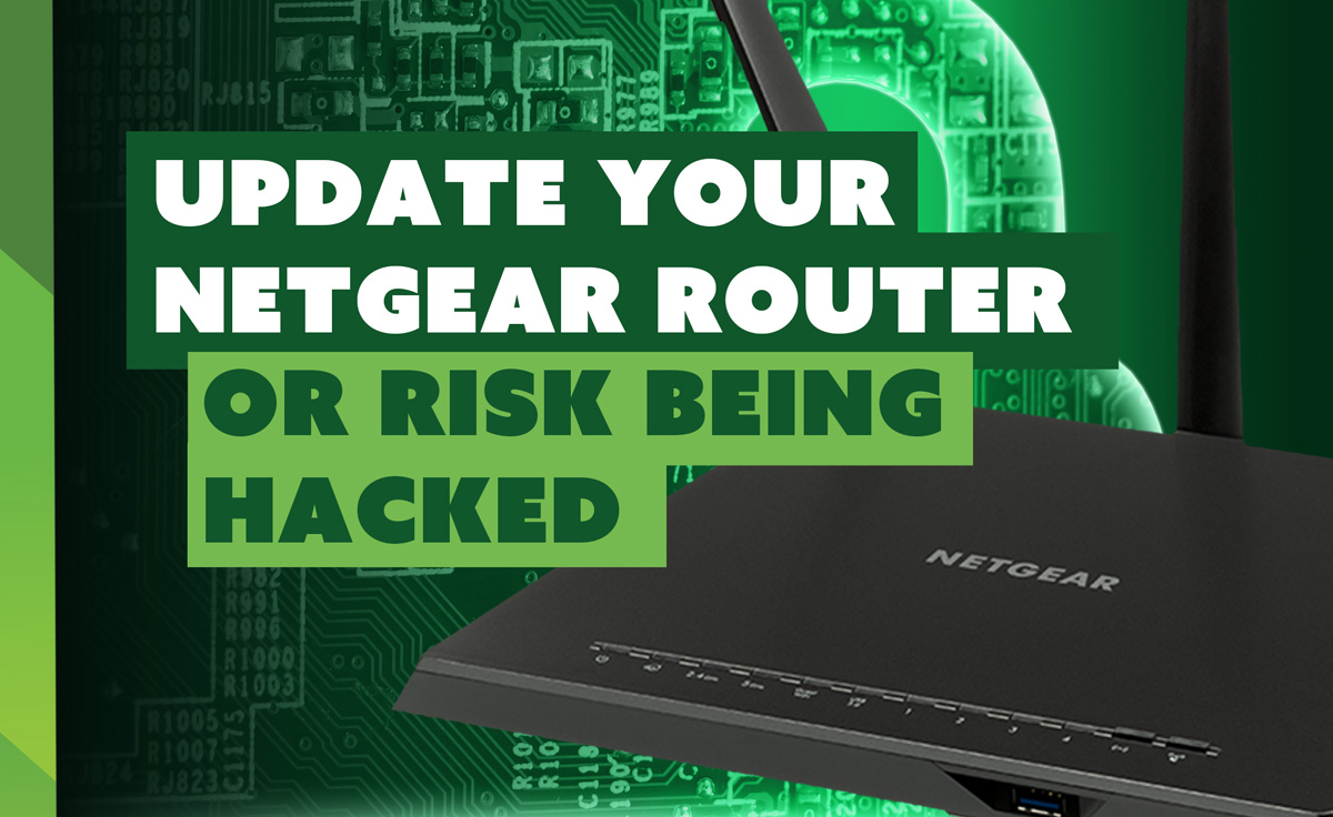 Update Your Netgear Router or Risk Being Hacked